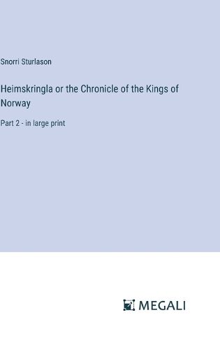 Cover image for Heimskringla or the Chronicle of the Kings of Norway