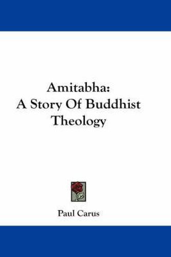 Amitabha: A Story of Buddhist Theology