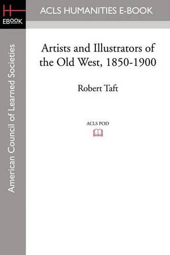 Artists and Illustrators of the Old West, 1850-1900