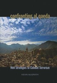 Cover image for Confronting Al-Qaeda: U.S. Military and Political Strategies for the War on Terror