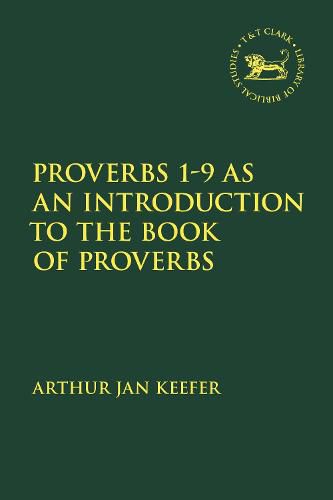 Cover image for Proverbs 1-9 as an Introduction to the Book of Proverbs