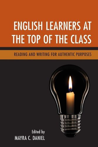 Cover image for English Learners at the Top of the Class: Reading and Writing for Authentic Purposes