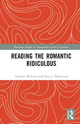 Reading the Romantic Ridiculous