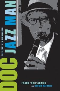 Cover image for Doc: The Story of a Birmingham Jazz Man