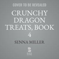Cover image for Crunchy Dragon Treats, Book 4