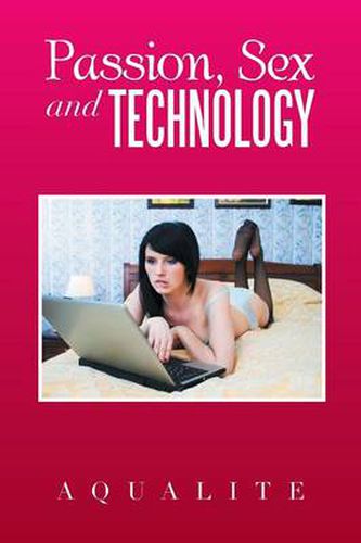 Cover image for Passion, Sex and Technology