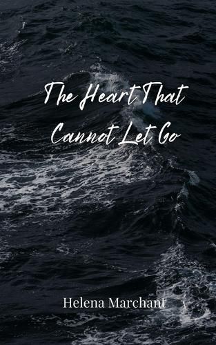 Cover image for The Heart That Cannot Let Go