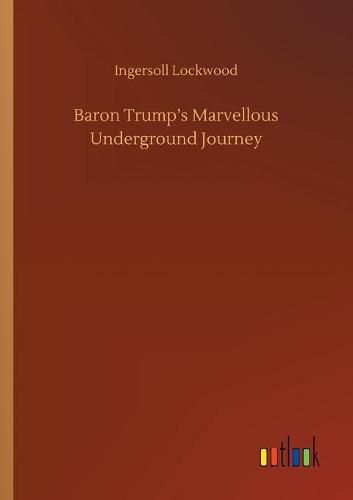 Cover image for Baron Trump's Marvellous Underground Journey