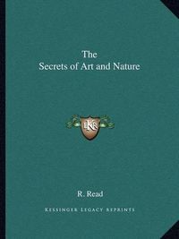 Cover image for The Secrets of Art and Nature