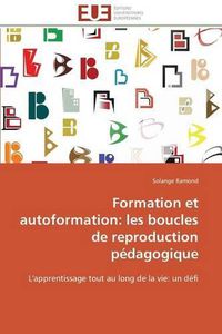 Cover image for Formation Et Autoformation: Les Boucles de Reproduction P dagogique