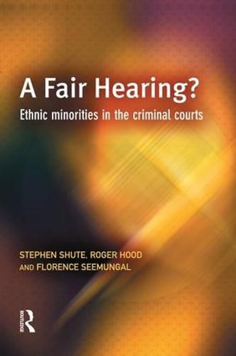 Cover image for A Fair Hearing?: Ethnic minorities in the criminal courts