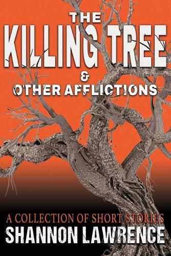 Cover image for The Killing Tree & Other Afflictions