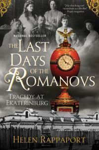 Cover image for The Last Days of the Romanovs: Tragedy at Ekaterinburg