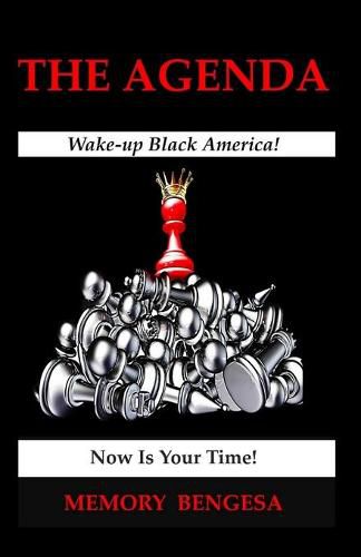 Cover image for The Agenda: Wake-up Black America! Now is your time!