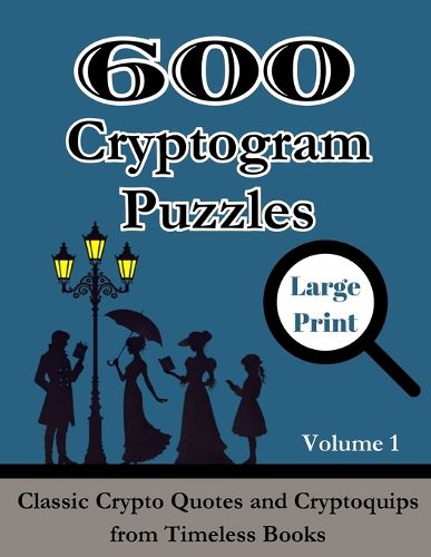 Cover image for 600 Cryptogram Puzzles Large Print Vol. 1