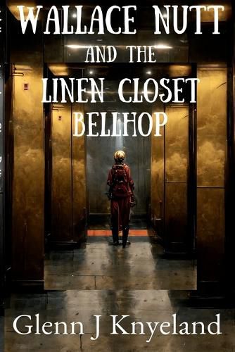 Wallace Nutt and the Linen Closet Bellhop