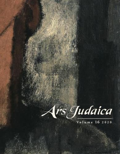 Cover image for Ars Judaica: The Bar-Ilan Journal of Jewish Art, Volume 16