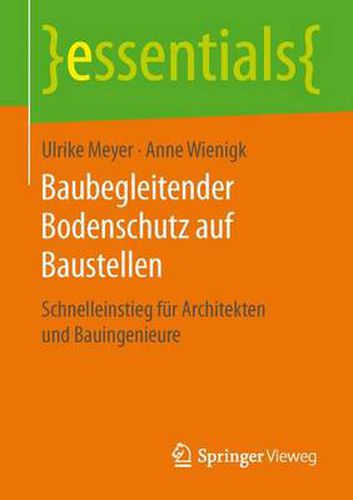 Cover image for Baubegleitender Bodenschutz auf Baustellen: Schnelleinstieg fur Architekten und Bauingenieure