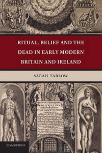 Cover image for Ritual, Belief and the Dead in Early Modern Britain and Ireland