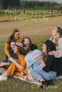 Cover image for Finding Happiness in Everyday Life