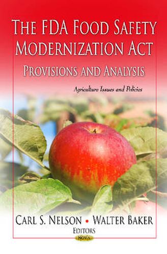 FDA Food Safety Modernization Act: Provisions and Analysis