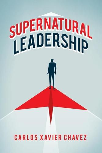 Cover image for Supernatural Leadership