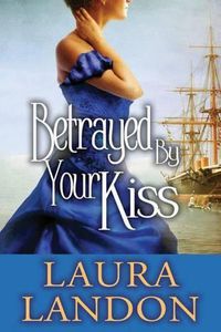 Cover image for Betrayed by Your Kiss