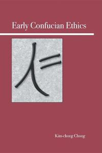 Cover image for Early Confucian Ethics