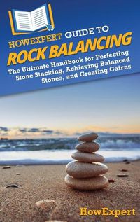 Cover image for HowExpert Guide to Rock Balancing