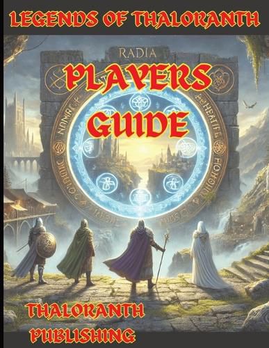 Cover image for Legends of Thaloranth Players Guide