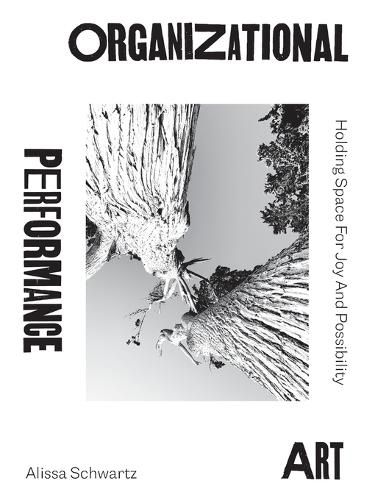 Cover image for Organizational Performance Art