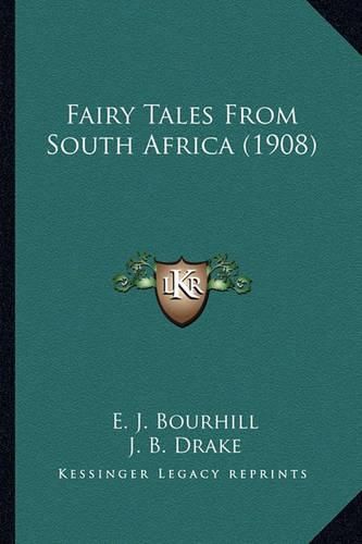 Fairy Tales from South Africa (1908) Fairy Tales from South Africa (1908)