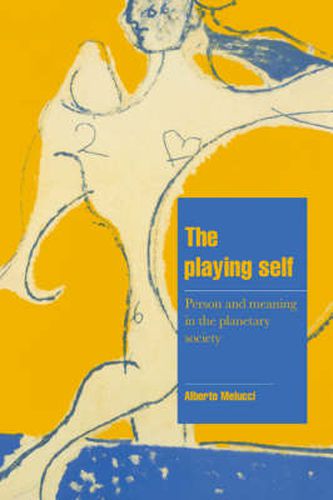 Cover image for The Playing Self: Person and Meaning in the Planetary Society