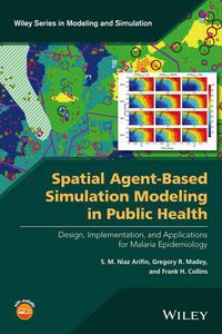 Cover image for Spatial Agent-Based Simulation Modeling in Public Health: Design, Implementation, and Applications for Malaria Epidemiology