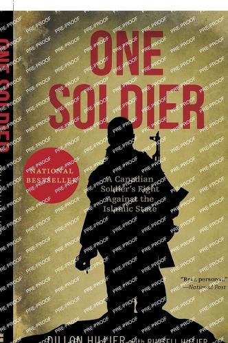 Cover image for One Soldier: A Canadian Soldier's Fight Against the Islamic State