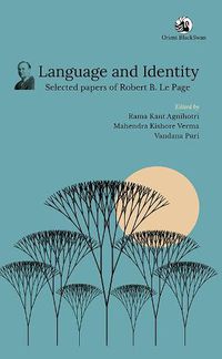 Cover image for Language and Identity:: Selected Papers of Robert B. Le Page