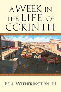 Cover image for A Week in the Life of Corinth