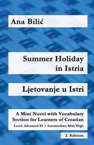 Cover image for Summer Holiday in Istria / Ljetovanje u Istri