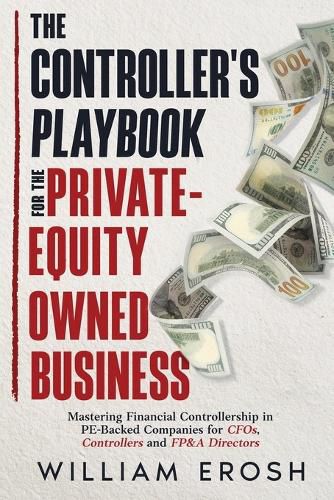 Cover image for The Controller's Playbook For The Private-Equity Owned Business