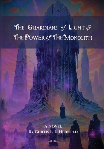 Cover image for The Guardians of Light and the Power of the Monolith