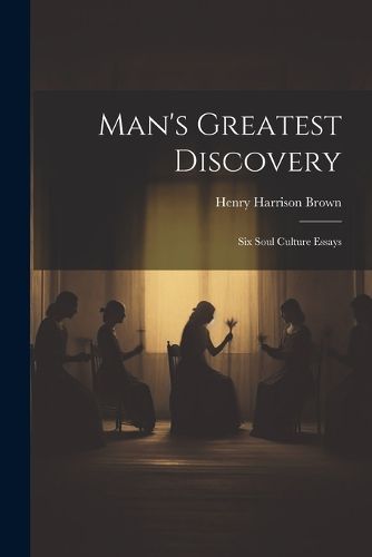 Cover image for Man's Greatest Discovery