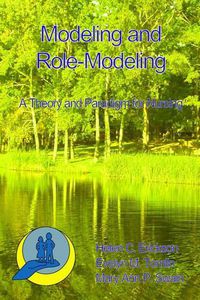 Cover image for Modeling and Role-Modeling: A Theory and Paradigm for Nurses