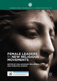 Cover image for Female Leaders in New Religious Movements