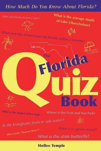 Cover image for The Florida Quiz Book: How Much Do You Know about Florida?