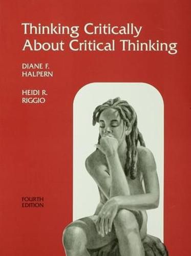 Cover image for Thinking Critically About Critical Thinking: A Workbook to Accompany Halpern's Thought & Knowledge