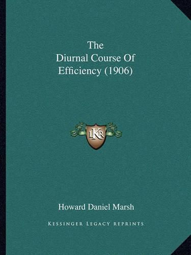 The Diurnal Course of Efficiency (1906)