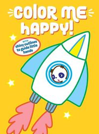 Cover image for Color Me Happy! (Yellow): With Shiny Outlines to Guide Little Hands