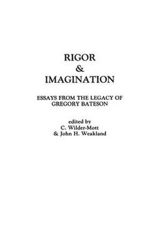 Cover image for Rigor & Imagination: Essays from the Legacy of Gregory Bateson