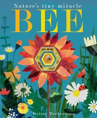 Cover image for Bee: Nature's tiny miracle