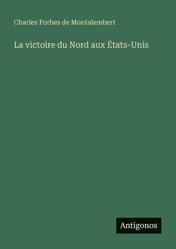 Cover image for La victoire du Nord aux Etats-Unis
